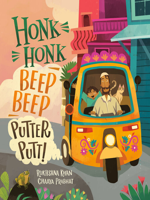 Title details for Honk Honk, Beep Beep, Putter Putt! by Rukhsana Khan - Available